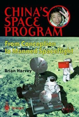 China's Space Program - From Conception to Manned Spaceflight - Brian Harvey - cover