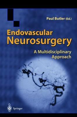 Endovascular Neurosurgery: A Multidisciplinary Approach - cover