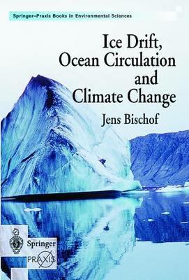 Ice Drift, Ocean Circulation and Climate Change - Jens Bischof - cover