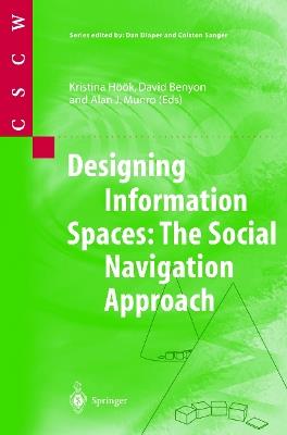 Designing Information Spaces: The Social Navigation Approach - cover