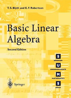 Basic Linear Algebra - T.S. Blyth,E.F. Robertson - cover