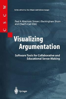 Visualizing Argumentation: Software Tools for Collaborative and Educational Sense-Making - cover