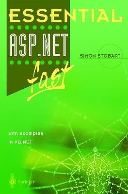 Essential ASP.NET™ fast: with examples in VB .Net - Simon Stobart - cover