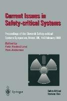Current Issues in Safety-Critical Systems: Proceedings of the Eleventh Safety-critical Systems Symposium, Bristol, UK, 4–6 February 2003