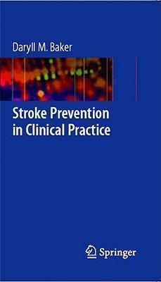 Stroke Prevention in Clinical Practice - Daryll M. Baker - cover