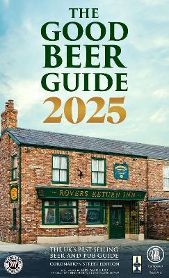 The Good Beer Guide 2025: Coronation Street Edition - cover