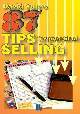 87 Practical Tips for Dynamic Selling - David Yule - cover