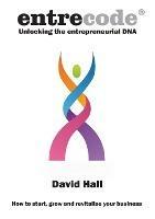 Entrecode: Unlocking the Entrepreneurial DNA - David Hall - cover