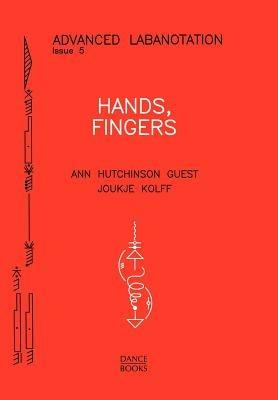 Hands, Fingers - Ann Hutchinson Guest,Joukje Kolff - cover