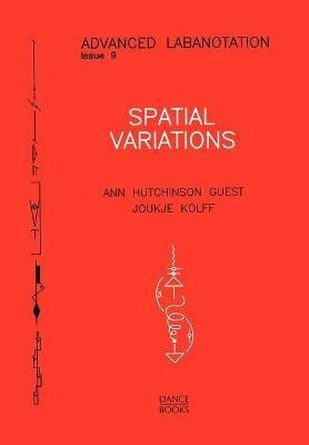 Spatial Variations - Ann Hutchinson Guest,Joukje Kolff - cover