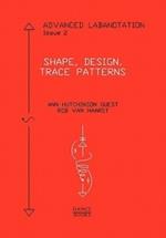 Advanced Labanotation, Issue 2: Shape, Design, Trace Patterns