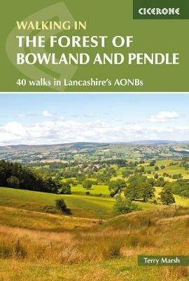 Walking in the Forest of Bowland and Pendle: 40 walks in Lancashire's Area of Outstanding Natural Beauty - Terry Marsh - cover