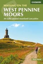 Walking on the West Pennine Moors: 30 walks around moorland Lancashire
