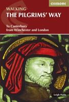 The Pilgrims and #039; Way: To Canterbury from Winchester and London - Leigh Hatts - cover