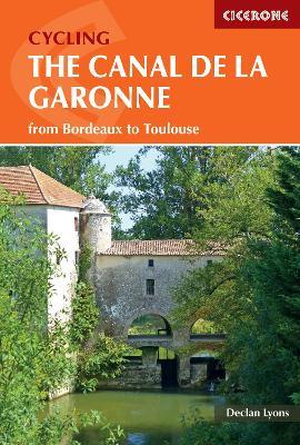 Cycling the Canal de la Garonne: From Bordeaux to Toulouse - Declan Lyons - cover
