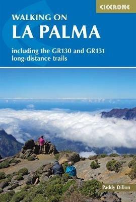 Walking on La Palma: Including the GR130 and GR131 long-distance trails - Paddy Dillon - cover