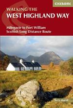 The West Highland Way: Milngavie to Fort William Scottish Long Distance Route