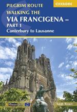 Walking the Via Francigena Pilgrim Route - Part 1: Canterbury to Lausanne