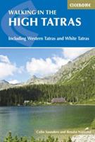 The High Tatras: Slovakia and Poland - Including the Western Tatras and White Tatras - RenÃ¡ta NÃ¡roznÃ¡,Colin Saunders - cover