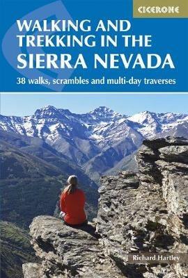 Walking and Trekking in the Sierra Nevada: 38 walks, scrambles and multi-day traverses - Richard Hartley - cover