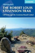 Trekking the Robert Louis Stevenson Trail: The GR70 through the Cevennes/Massif Central