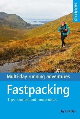 Fastpacking: Multi-day running adventures: tips, stories and route ideas - Lily Dyu - cover