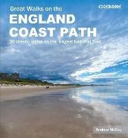 Great Walks on the England Coast Path: 30 classic walks on the longest National Trail - Andrew McCloy - cover