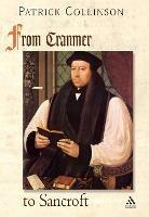 From Cranmer to Sancroft - Patrick Collinson - cover