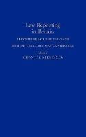 Law Reporting in Britain - Chantal Stebbings - cover