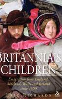 Britannia's Children: Emigration from England, Scotland, Wales and Ireland since 1600 - Eric Richards - cover