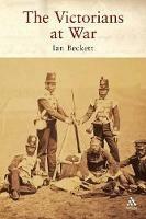 Victorians at War - Ian Beckett - cover