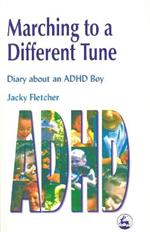 Marching to a Different Tune: Diary About an ADHD Boy