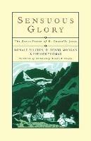 Sensuous Glory: The Poetic Vision of D. Gwenallt Jones - Donald Allchin,Densil Morgan,Patrick Thomas - cover