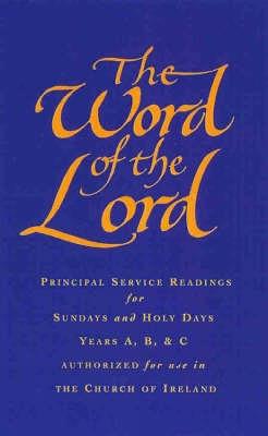 The Word of the Lord: Church of Ireland: Readings for Sundays, Holy Days and Festivals - cover