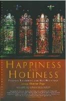 Happiness and Holiness: Selected Writings of Thomas Traherne