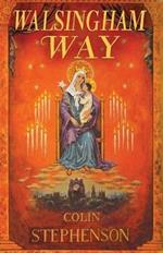 Walsingham Way: Alfred Hope Pattern and the Restoration of the Shrine of Our Lady
