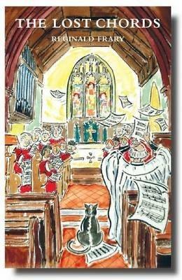The Lost Chords: The Parish Choir Tries Its Best - Reg Frary - cover