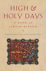 High and Holy Days: A Book of Jewish Wisdom