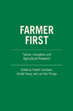 Farmer First: Farmer innovation and agricultural research