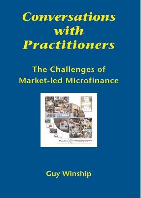 Conversations with Practitioners: The Challenges of Market-led Microfinance - cover