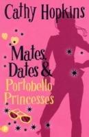Mates, Dates and Portobello Princesses - Cathy Hopkins - cover