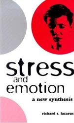 Stress and Emotion: A New Synthesis