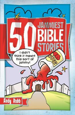 50 Jammiest Bible Stories - Andy Robb - cover