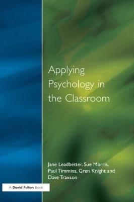 Applying Psychology in the Classroom - Jane Leadbetter - cover