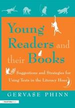 Young Readers and Their Books: Suggestions and Strategies for Using Texts in the Literacy Hour