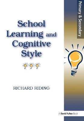 School Learning and Cognitive Styles - Richard Riding - cover