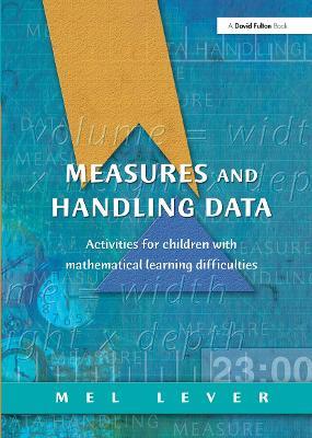 Measures and Handling Data: Activities for Children with Mathematical Learning Difficulties - Mel Lever - cover