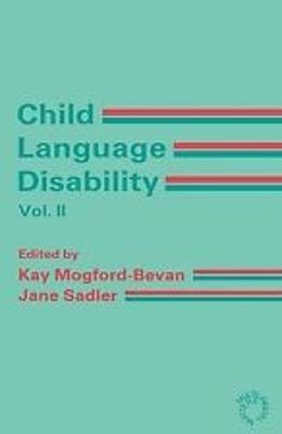 Child Language Disability  Vol.2: Semantic and Pragmatic Difficulties - cover