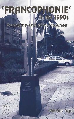 Francophonie in the 1990s - Dennis E Ager - cover