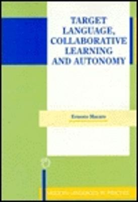Target Language, Collaborative Learning and Autonomy - Ernesto Macaro - cover
